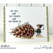 TEENY TINY TOWNIE WITH A PINE CONE RUBBER STAMP